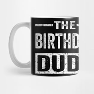 Birthday Dude Graphic Novelty Men Women Boys Girls Kids Mug